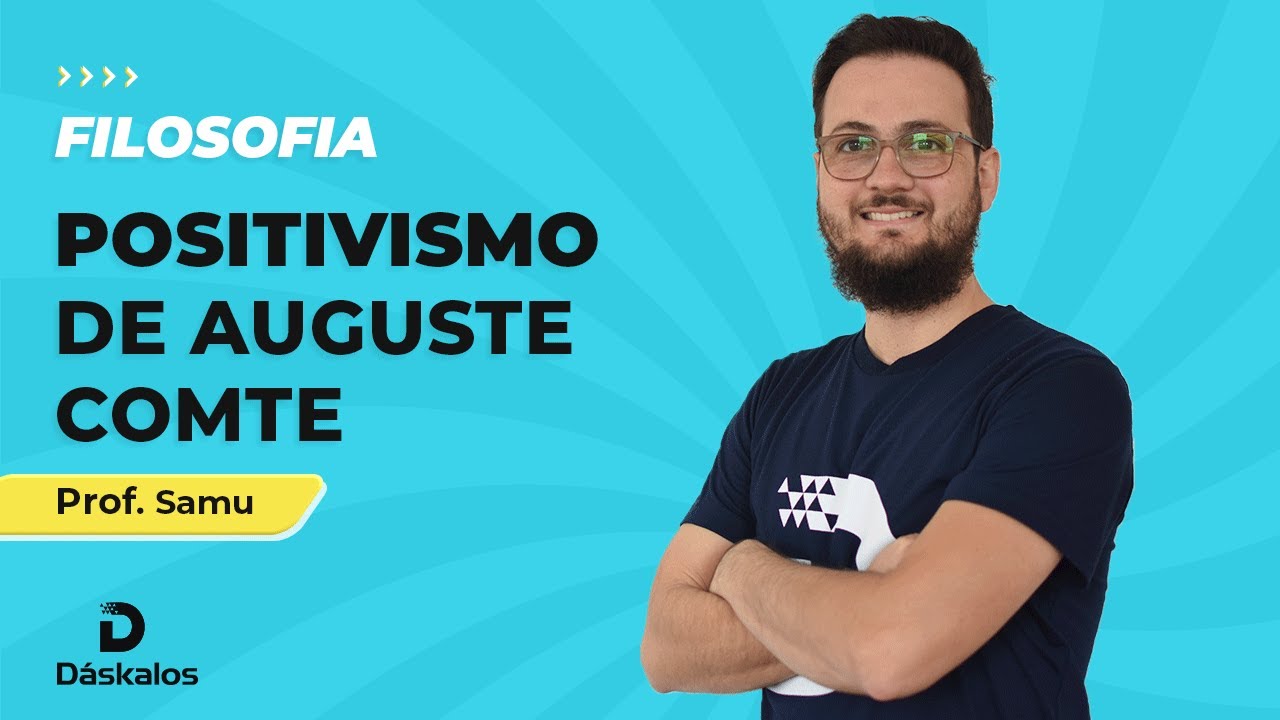 Positivismo de Auguste Comte - Filosofia no Enem
