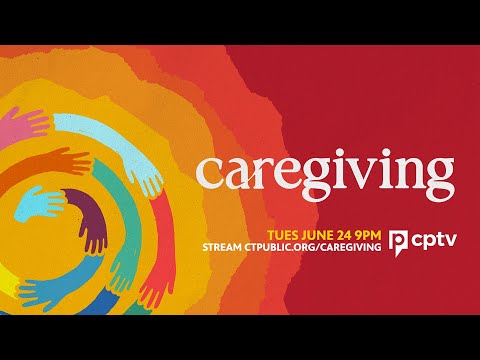 Youtube video still for Connecticut Public Presents An Exclusive Screening of "Caregiving"