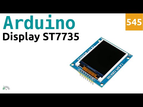 Using an ST7735 TFT SPI Display with Arduino - Video 545