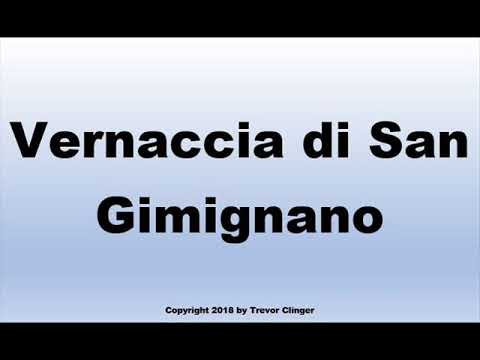 How To Pronounce Vernaccia di San Gimignano (Wine)