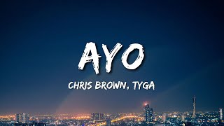 Chris Brown, Tyga - Ayo (Lyrics)