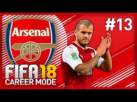 CAPTAIN JACK! FIFA 18 ARSENAL CAREER MODE - EPISODE #13