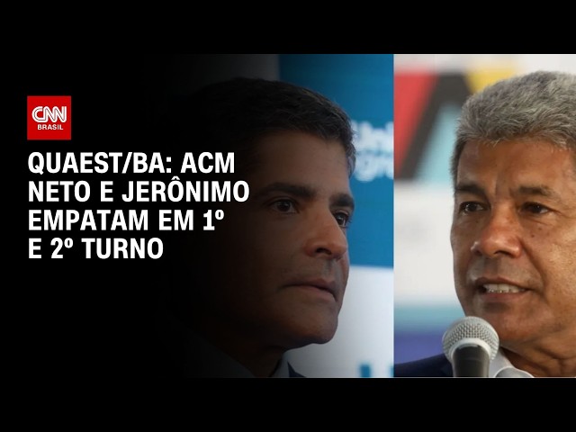 Quaest: ACM Neto e Jerônimo empatam em 1º e 2º turno para governo da BA | CNN NOVO DIA