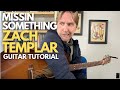 Missin Something By Zach Templar Guitar Tutorial Guitar Lessons With Stuart