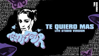 TINI, Nacho - Te Quiero Más (Live Studio Version - Tini Tour)