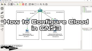 How to Configure Cloud in GNS3 | How to Connect Virtual Machine to GNS3 | SYSNETTECH Solutions