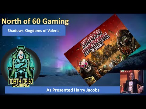 North of 60 Gaming Presents Shadow Kingdoms of Valeria