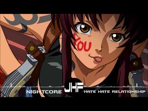 Nightcore - Hate Hate Relationship [JHF]
