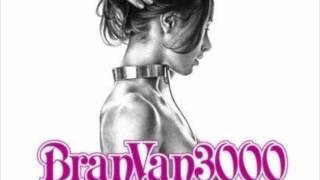 Bran Van 3000 - Loop Me