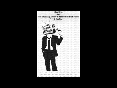 Uğur Eren & Geeflow & Salih Mardin & Alp Aybars & Muhteris & Eral Tüzün - Yer6 Uyan