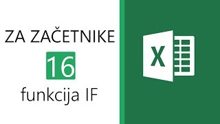 Excel za začetnike 16 - IF funkcija