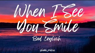 Download lagu WHEN I SEE YOU SMILE | BAD ENGLISH | LYRICS mp3 Download lagu WHEN I SEE YOU SMILE | BAD ENGLISH | LYRICS mp3