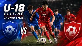 Vilniaus BFA vs FA Panevėžys-PRSSG | EJL U-18 | 2026