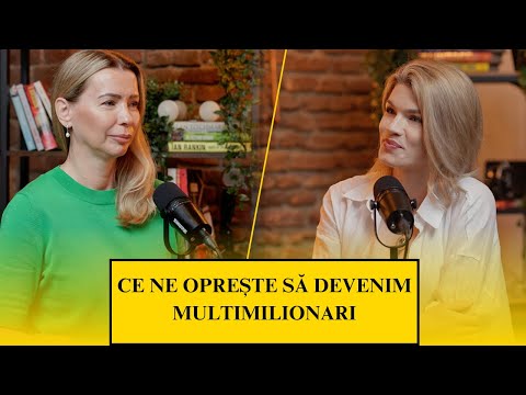 Cum schimbăm GÂNDIREA care ne ține SĂRACI?/Monica Ion, expert în remodelarea creierului