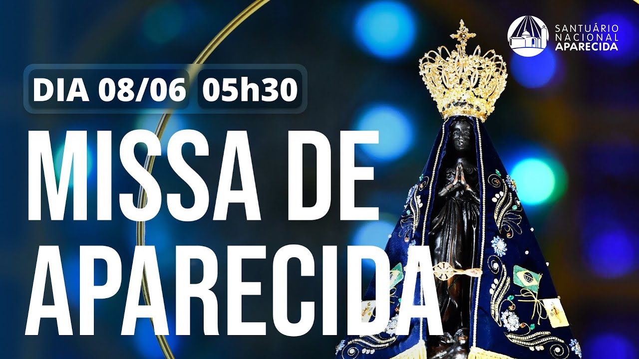 Missa de Aparecida 5h30 | Santuário Nacional de Aparecida 08/06/2025