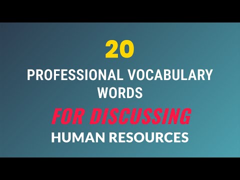 20 Professional Vocabulary Words for Discussing Human Resources