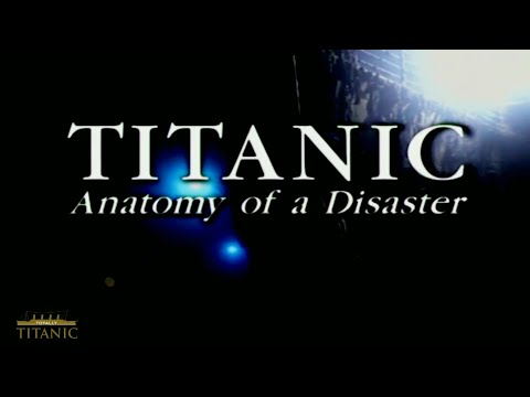 Titanic "Anatomy of a Disaster" Documentary Part 2 (1997)