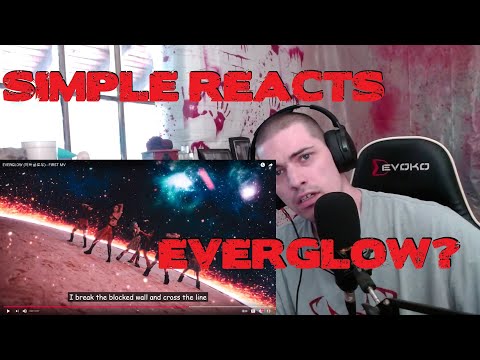Simple Reacts EVERGLOW 에버글로우  FIRST MV