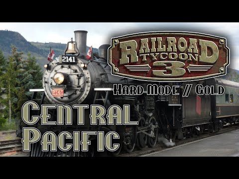 Railroad Tycoon 3 -- Ep 03 -- Central Pacific -- All Gold, Hard Difficulty