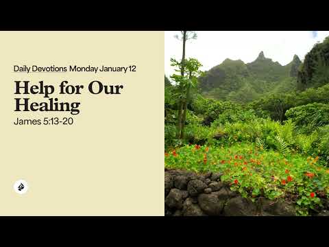 Help for Our Healing – Daily Devotional