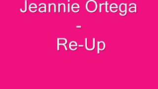 Jeannie Ortega - Re-Up