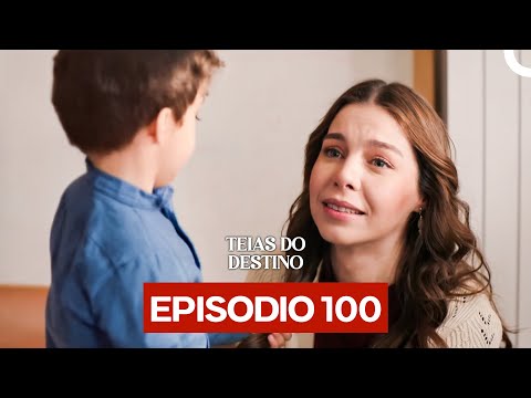 Teias do Destino Episódio 100 (Dublagem em Português)
