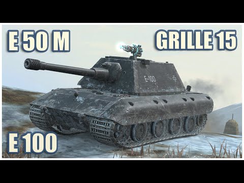 E 100, E 50 M & Grille 15 • WoT Blitz Gameplay