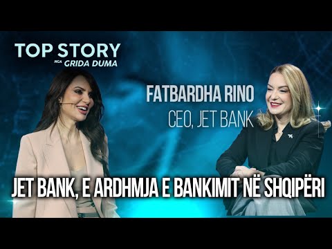 JET Bank/Hapet banka e parë digjitale pa rradhë dhe sportele në Shqipëri, flet Fatbardha Rino