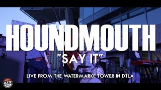 Houndmouth &quot;Say It&quot; Live Perofrmance