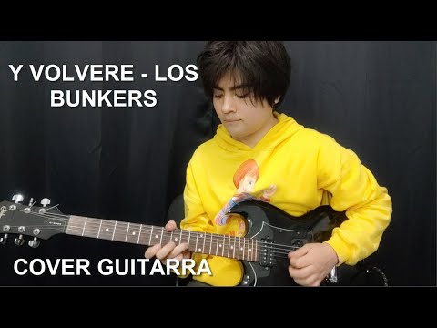 Y volvere - Los Bunkers