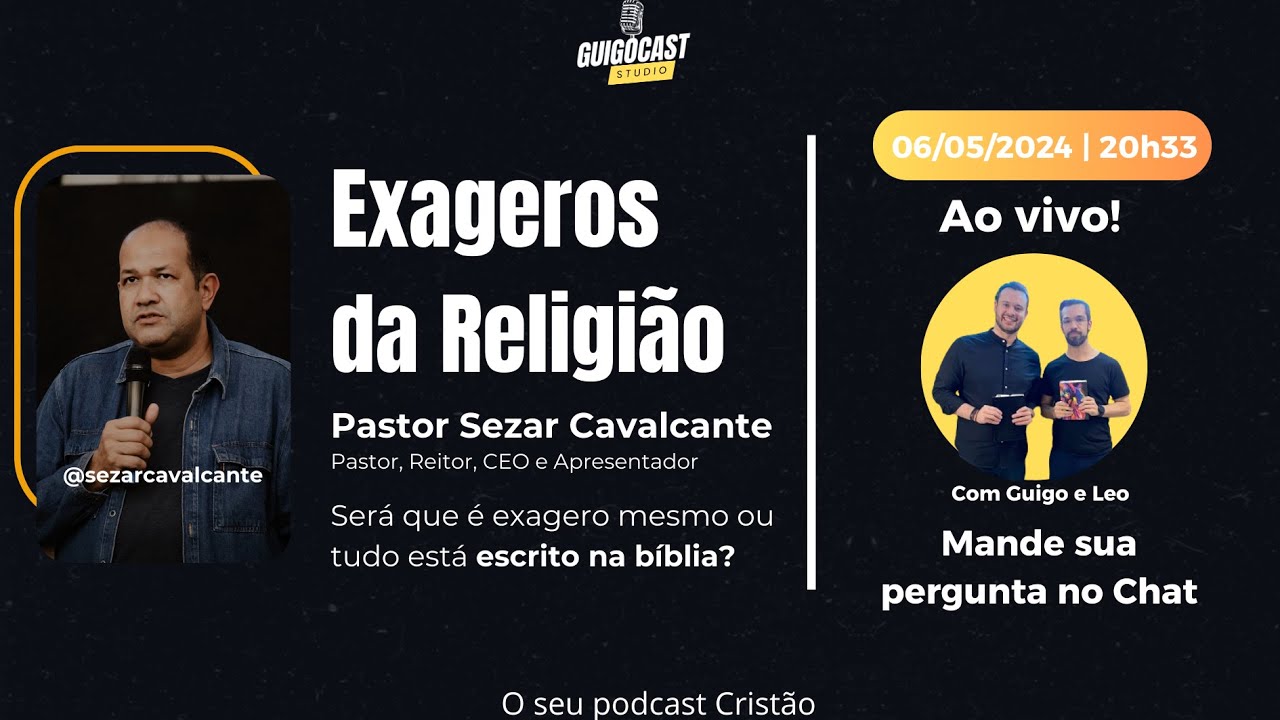EXAGEROS DA RELIGIÃO com Sezar Cavalcante | GuigoCast #56