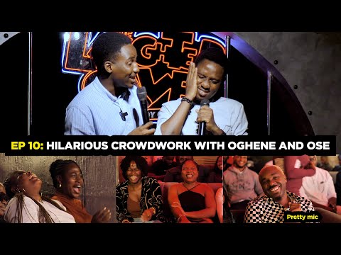 EPISODE 10: Hilarious crowdwork from Oghene and Ose