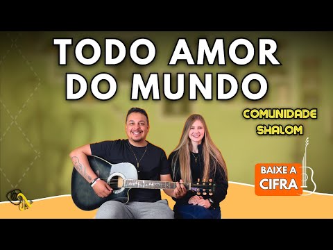 Todo Amor Do Mundo - Comunidade Católica Shalom