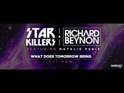 Starkillers & Richard Beynon ft. Natalie Peris - "What Does Tomorrow Bring" (Radio mix)