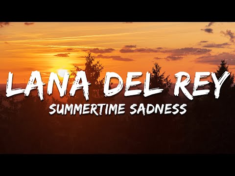 Lana Del Rey - Summertime Sadness (Lyrics)