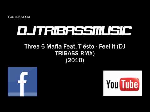 Three 6 Mafia Feat. Tiësto - Feel it (DJ TRIBASS RMX) (2010)