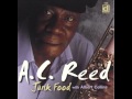 A.C. Reed - You re Going To Miss Me