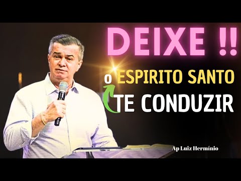 How I let the HOLY SPIRIT lead me || #luizherminio Ap.Luiz Hermínio