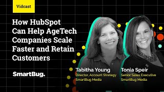 How HubSpot Can Help AgeTech Companies Scale Faster and Retain Customers