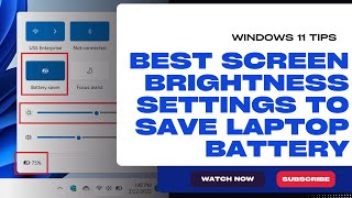 Best Screen Brightness Settings to Save Laptop Battery | Windows 11 Guide