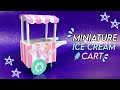 DIY Miniature Ice Cream Cart With Paper Prachi S Ice Cream Corner Prachi Art Craft