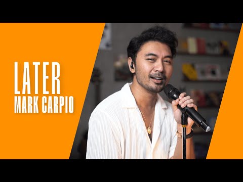 Later - Mark Carpio