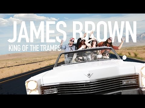 James Brown - King Of The Tramps (Official)