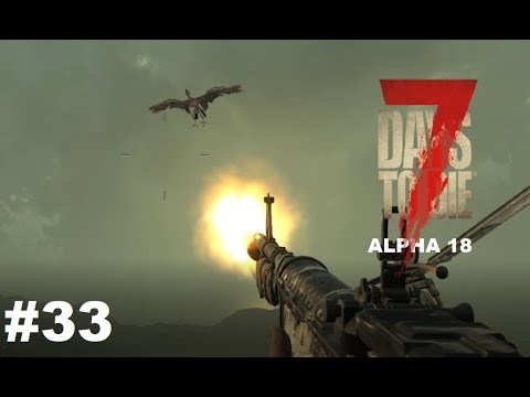 7 Days to Die Alpha 18 - Eine Unterwasser Basis bauen / FAIL #33