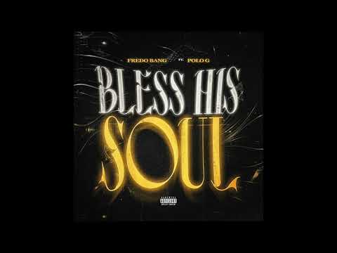 Fredo Bang & Polo G - Bless His Soul (AUDIO)