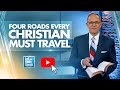 Four Roads Every Christian Must Travel - LTBSTV