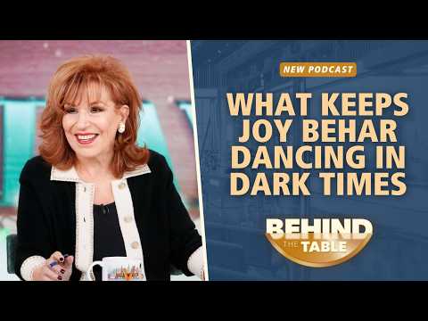 What Keeps Joy Behar Dancing in Dark Times | Behind The Table