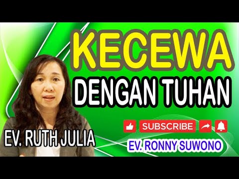 PERNAH KECEWA DENGAN TUHAN ??? - EV. RUTH JULIA