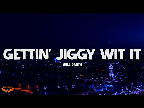 Will Smith - Gettin' Jiggy Wit It (Lyrics)