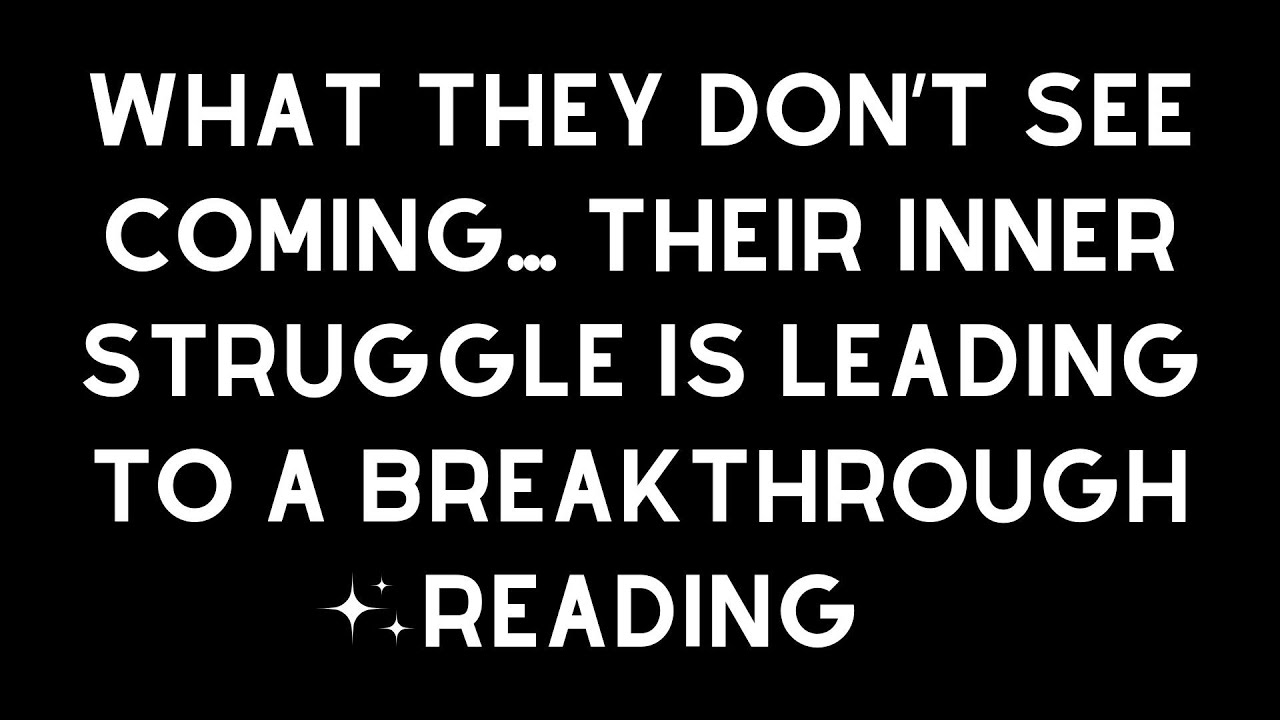 What They Don’t See Coming... Their Inner Struggle Is Leading To A Breakthrough ✨ Reading
